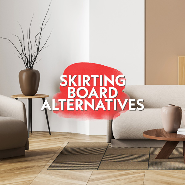 Alternatives to skirting boards